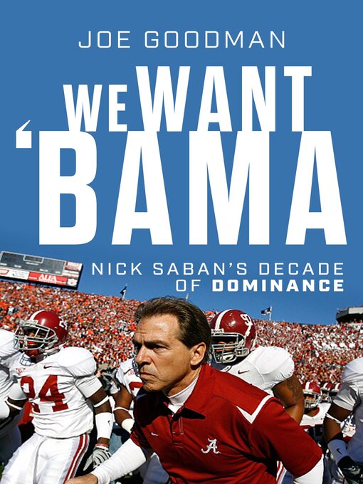Title details for We Want Bama by Joseph Goodman - Available